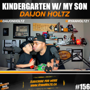 156: My Son Daijon Holtz Joins Me To Discuss His First Quarter Of Kindergarten!